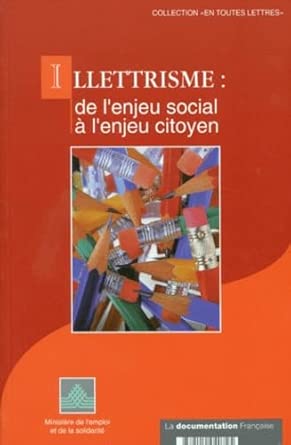 illettrisme de lenjeu social a lenjeu citoyen no 7 1st edition collectif 2110040726, 978-2110040725