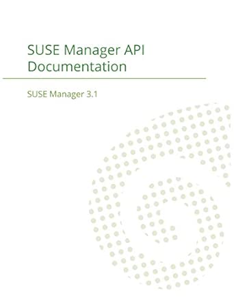 suse manager 3 1 api documentation 1st edition suse manager team 1680921509, 978-1680921502