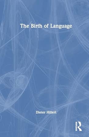 the birth of language 1st edition dieter hillert 1041130872, 978-1041130871
