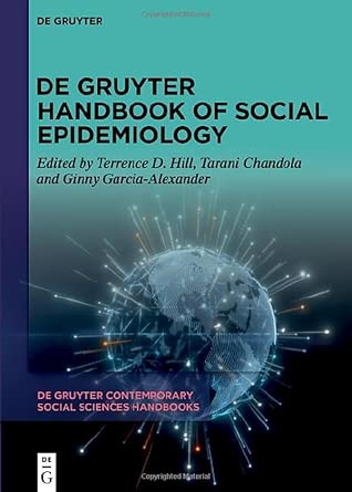 de gruyter handbook of social epidemiology 29 1st edition terrence d hill ,tarani chandola ,ginny garcia