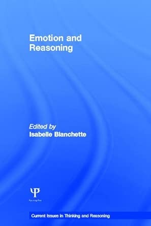 emotion and reasoning 1st edition isabelle blanchette 1848721188, 978-1848721180