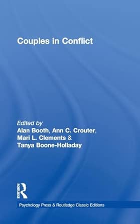 couples in conflict 1st edition alan booth ,ann c crouter ,mari l clements ,tanya boone holladay 1138906611,