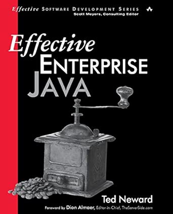 effective enterprise java 1st edition neward ted 0321130006, 978-0321130006