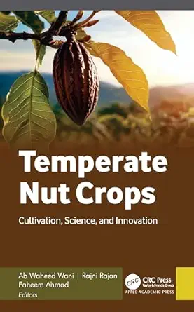 temperate nut crops cultivation science and innovation 1st edition ab waheed wani ,rajni rajan ,faheem ahmad