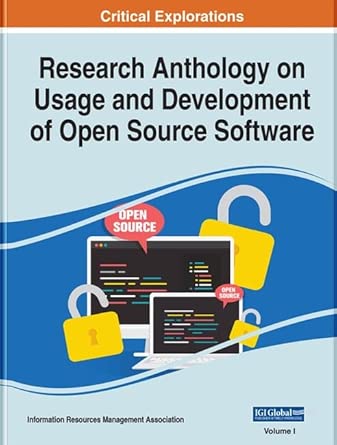 research anthology on usage and development of open source software 1st edition information resources