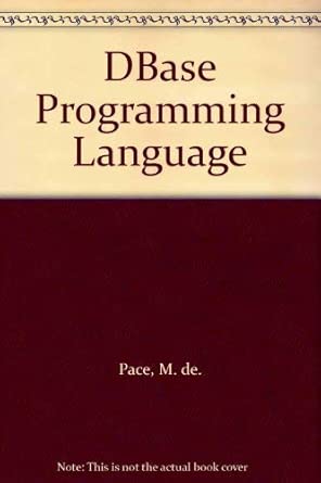 dbase programming language 1st edition mario de pace 0003832678, 978-0003832679