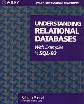 understanding rational databases with examples in sql 92 1st edition fabian pascal 0471585386, 978-0471585381