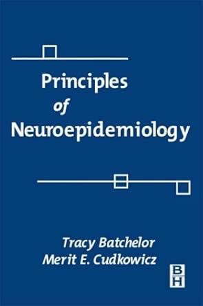 principles of neuroepidemiology 1st edition tracy batchelor ,merit e cudkowicz 0750670428, 978-0750670425