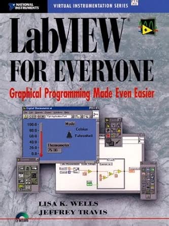 labview for everyone graphical programming made even easier 1st edition lisa k wells ,jeffrey travis
