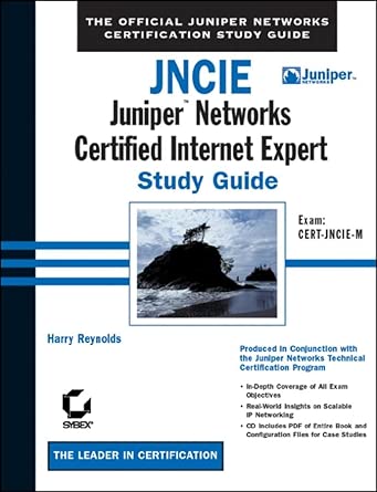 jncie juniper networks certified internet expert study guide exam cert jncie m 1st edition harry reynolds