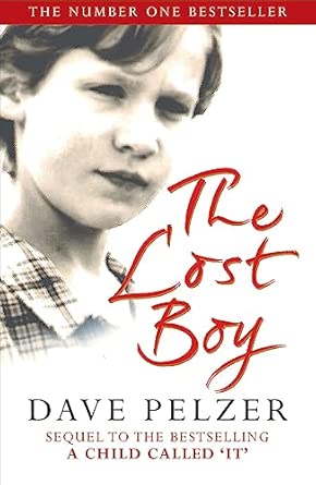 the lost boy the remarkable sequel to million copy bestseller a child called it 1st edition dave pelzer