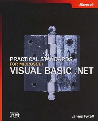 practical standards for microsoft visual basic net 1st edition james foxall 0735613567, 978-0735613560
