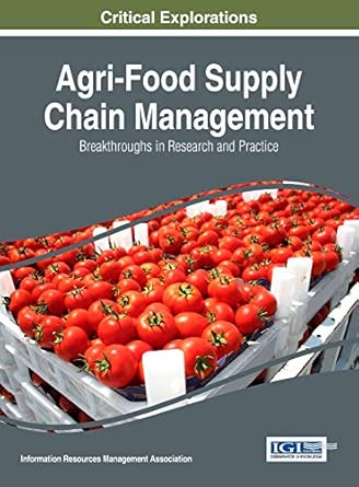 agri food supply chain management breakthroughs in research and practice 1st edition information reso