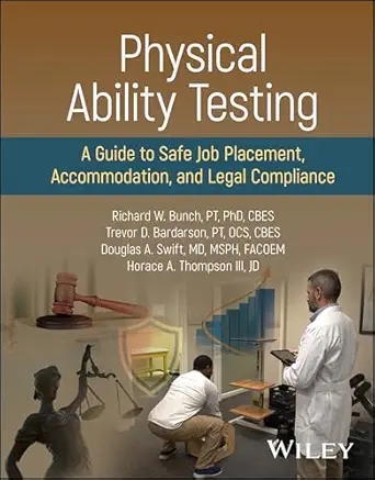 Physical Ability Testing A Guide To Safe Job Placement Accommodation And Legal Compliance