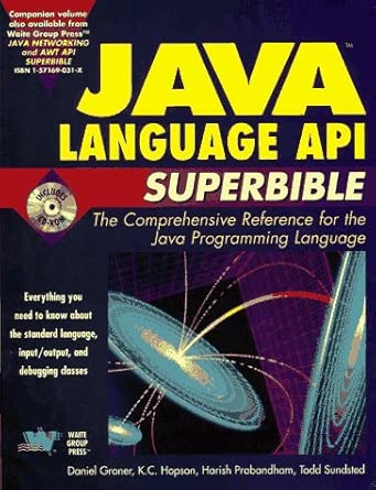 java language api superbible the comprehensive reference to the java programming language 1st edition daniel
