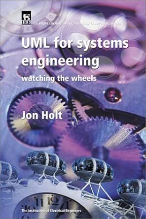 uml for systems engineering no 2 1st edition jon holt 0852961057, 978-0852961056