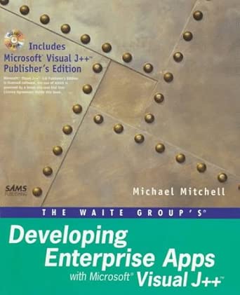 developing enterprise applications with visual j++ 1st edition michael a mitchell 1571690859, 978-1571690852
