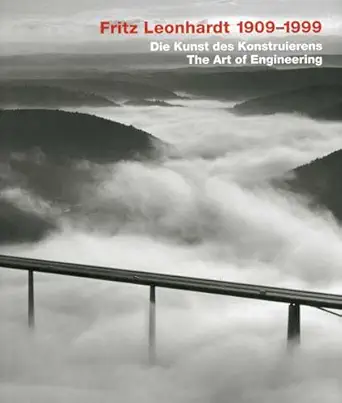fritz leonhardt 1909 1999 the art of engineering design 1st edition joachim jkeubnabbs ,christiane weber
