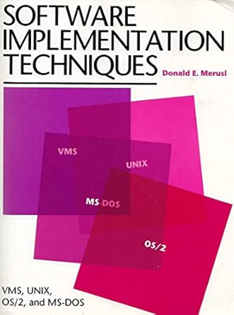 a survey of operating system techniques vms unix os/2 and m s dos 1st edition donald merusi 0138781338,