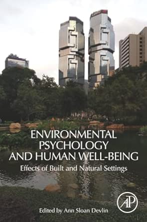 environmental psychology and human well being effects of built and natural settings 1st edition ann sloan