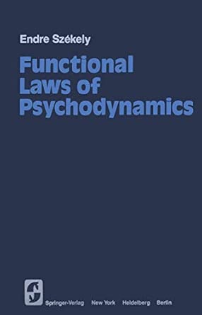 functional laws of psychodynamics 1st edition e szekely 0387903712, 978-0387903712