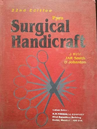 pyes surgical handicraft 1st edition james kyle ,j a r smith ,d johnston 0750606231, 978-0750606233