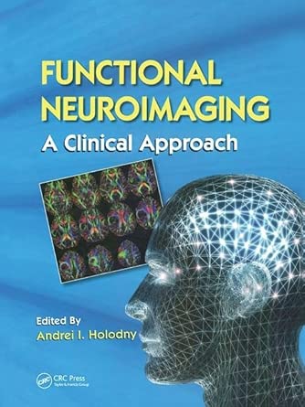 functional neuroimaging a clinical approach 1st edition andrei i holodny 0849370566, 978-0849370564