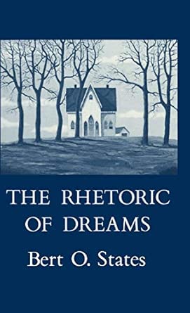 the rhetoric of dreams 1st edition bert o states 0801421985, 978-0801421983