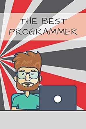 the best programmer programmer funny notebook journal diary 1st edition funky diary ,you are amazing