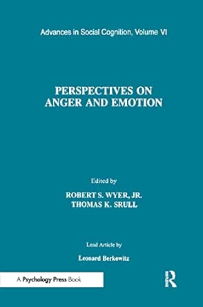 perspectives on anger and emotion advances in social cognition volume vi 1st edition robert s wyer
