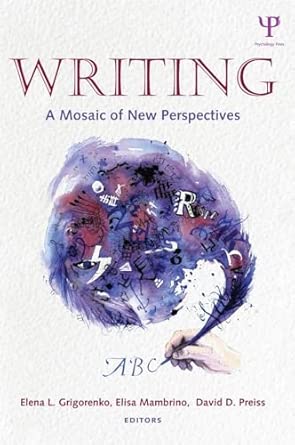 writing a mosaic of new perspectives 1st edition elena l grigorenko ,elisa mambrino ,david d preiss