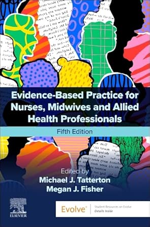 evidence based practice for nurses midwives and allied health professionals 1st edition michael j tatterton