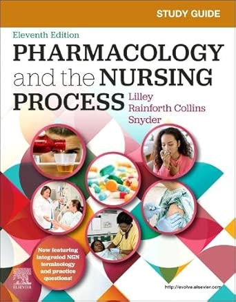study guide for pharmacology and the nursing process 1st edition linda lane lilley phd rn ,shelly rainforth