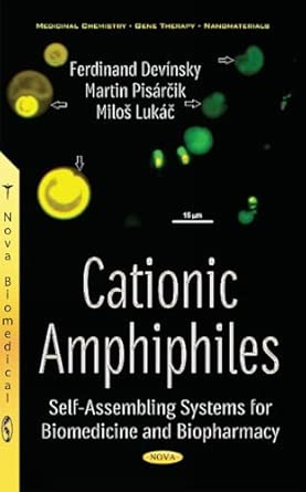 cationic amphiphiles self assembling systems for biomedicine and biopharmacy 1st edition ferdinand devinsky