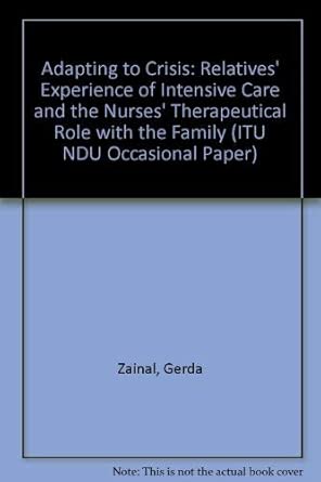 adapting to crisis relatives experience of intensive care and the nurses therapeutical role with the family