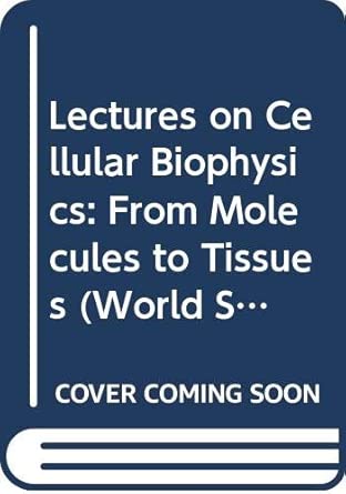 lectures on cellular biophysics from molecules to tissues 13 1st edition jaume casademunt ,ricard alert