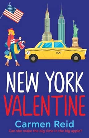 new york valentine a funny feel good romantic comedy 1st edition carmen reid 1802805427, 978-1802805420
