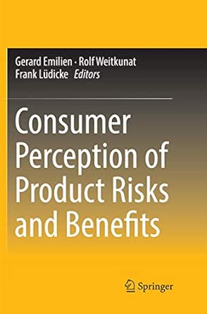 consumer perception of product risks and benefits 1st edition gerard emilien ,rolf weitkunat ,frank la