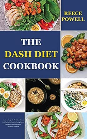 the dash diet cookbook wholesome recipes for favorful low sodium meals the complete dash diet cooking guide