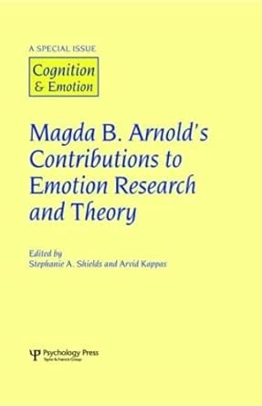 magda b arnolds contributions to emotion research and theory a special issue of cognition and emotion 1st