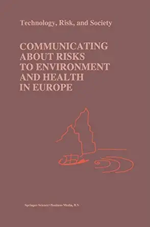 communicating about risks to environment and health in europe 1st edition philip c r gray ,richard m stern