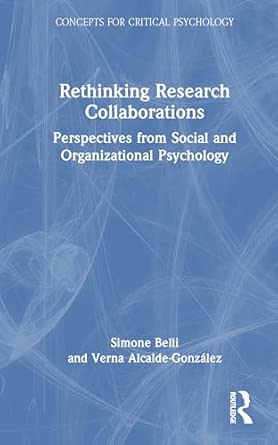 rethinking research collaborations perspectives from social and organizational psychology 1st edition simone