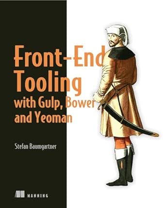 front end tooling with gulp bower and yeoman 1st edition stefan baumgartner 1617292745, 978-1617292743