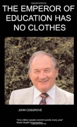 the emperor of education has no clothes 1st edition j cosgrove 1847470750, 978-1847470751