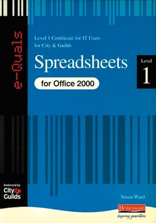 spreadsheets it level 1 certificate city and guilds e quals office 2000 1st edition susan ward 0435462628,