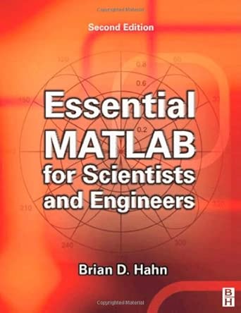 essential matlab for scientists and engineers 1st edition daniel t valentine ph d ,brian hahn 0750652403,