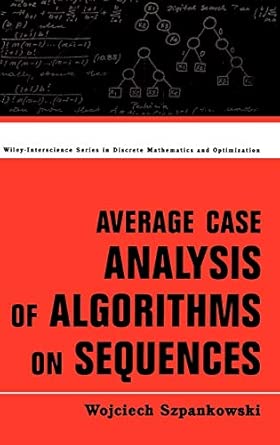 average case analysis of algorithms on sequences 50 1st edition wojciech szpankowski 047124063x,