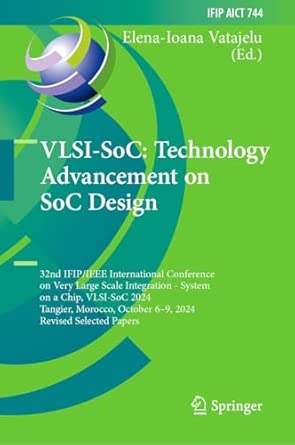 vlsi soc technology advancement on soc design 32nd ifip/ieee international conference on very large scale