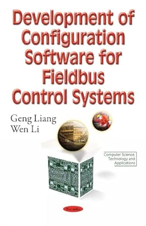 development of configuration software for fieldbus control systems 1st edition wen li 1634858514,
