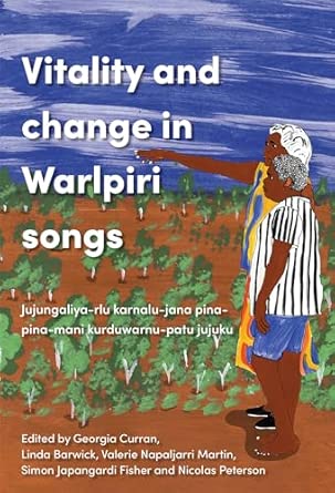 vitality and change in warlpiri songs juju ngaliyarlu karnalu jana pina pina mani kurdu warnu patu jujuku 1st